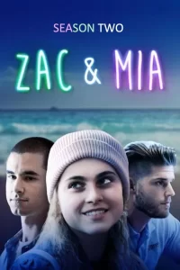 Zac & Mia - Saison 2